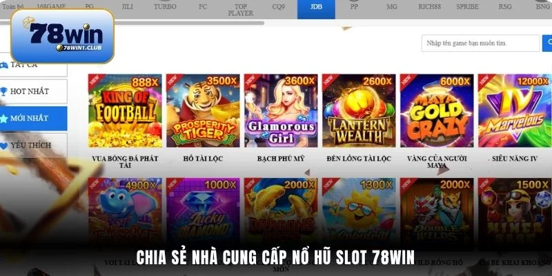 Chia sẻ nhà cung cấp nổ hũ slot 78Win