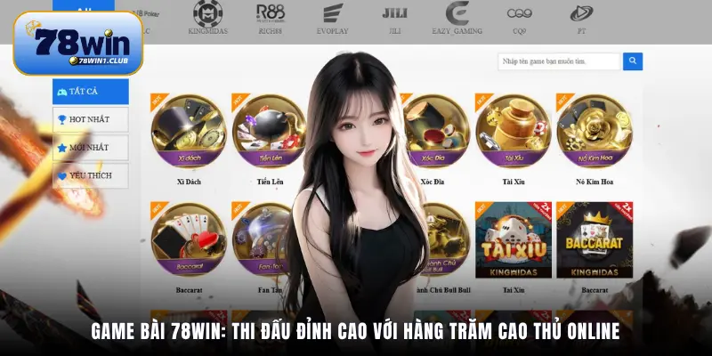 Game bài 78Win: Thi đấu đỉnh cao với hàng trăm cao thủ online