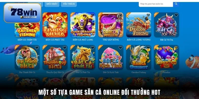 Một số tựa game săn cá online đổi thưởng hot