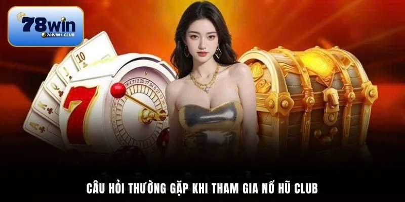 Hướng dẫn quay hũ tại 78Win dành cho newbie